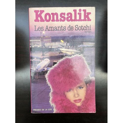 Konsalik Les Amants De Sotchi Presses De La Cité