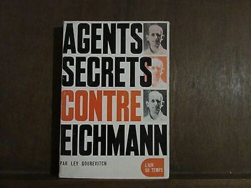 Lev Gourevitch Agents Secrets Contre Eichmann