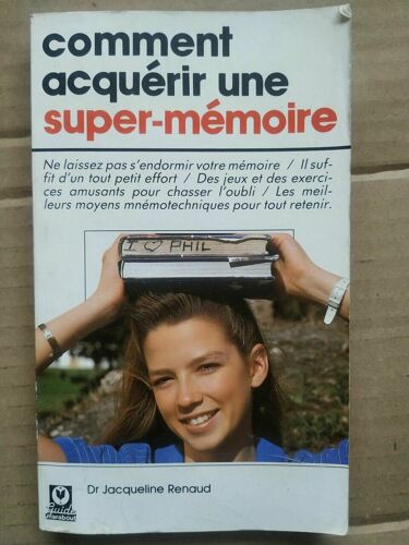 Dr Jacqueline Renaud - Comment Acquérir Une Super-Mémoire