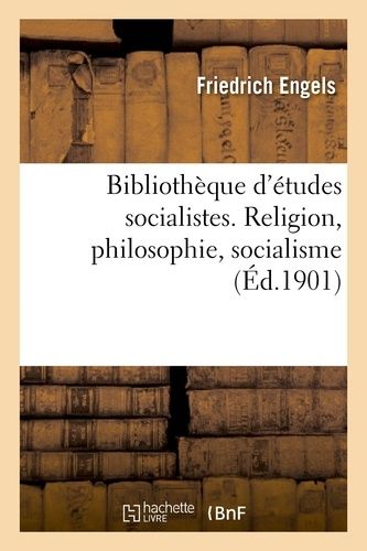 Bibliothèque D'études Socialistes. Religion, Philosophie, Socialisme