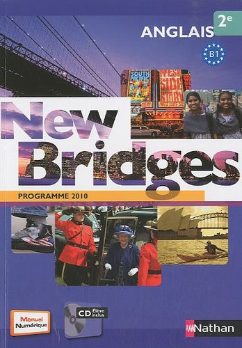 Anglais 2e New Bridges - Programme 2010 B1 (1 Cd Audio)