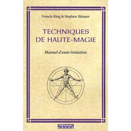 Techniques De Haute-Magie - Manuel D'auto-Initiation