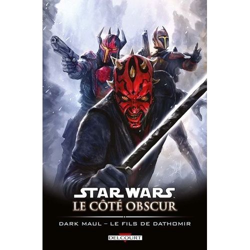 Star Wars, Le Côté Obscur - Tome 15 - Dark Maul - Le Fils De Dathomir