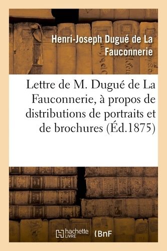 Lettre De M. Dugué De La Fauconnerie, À Mm - Les Maires Du Canton De Nocé, À Propos