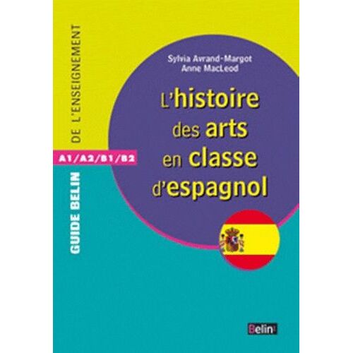 L'histoire Des Arts En Classe D'espagnol
