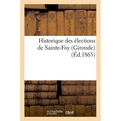 Historique Des Élections De Sainte-Foy (Gironde)