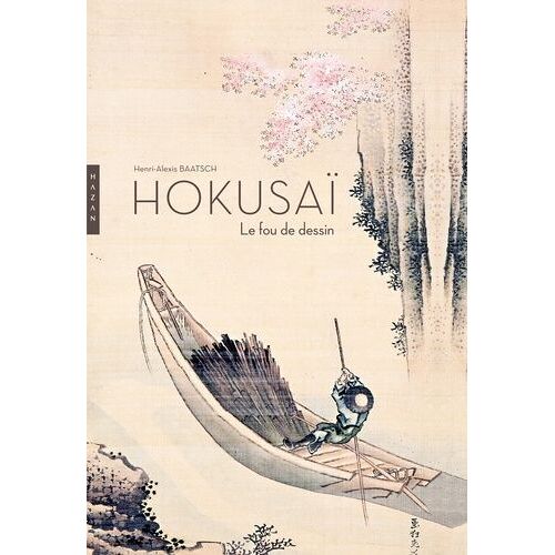 Hokusaï - Le Fou De Dessin