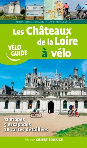 Les Châteaux De La Loire À Vélo