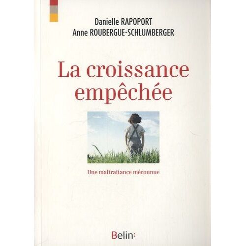 La Croissance Empéchée - Une Maltraitance Empêchée