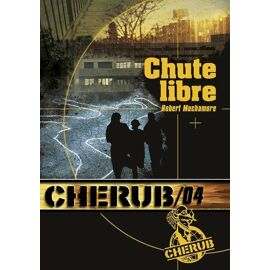Cherub - Tome 4 - Chute Libre