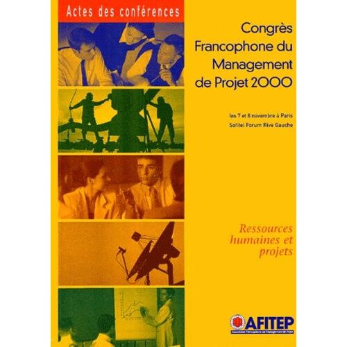 Ressources Humaines Et Projets - Congrès Francophone Du Management De Projet 2000, Les 7 Et 8 Novembre À Paris, Sofitel Forum Rive Gauche