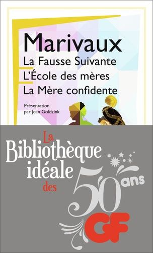 La Bibliothèque Idéale Des 50 Ans Gf - Tome 22 - La Fausse Suivante - L'ecole Des Mères - La Mère Confidente