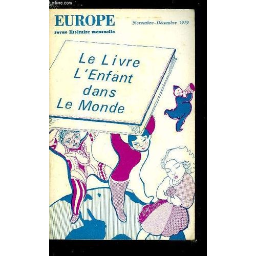 Europe Revue Mensuelle N° 607-608 - Le Livre, L Enfant Dans Le Monde - Mille Fleurs Pour L Enfance Par Pierre Gamarra, Pourquoi L Enfant ? Par Marc Soriano, Enfance Et Poésie Par Jacques Gaucheron(...)