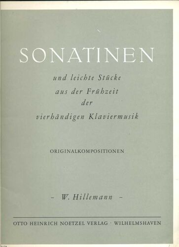 Sonatinen Und Leichte Stücke Aus Der Frühzeit Der Vierhändigen Klaviermusik (Originalkompositionen)