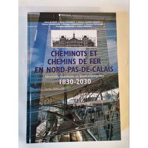 Cheminots Et Chemins De Fer En Nord Pas De Calais