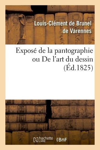 Exposé De La Pantographie Ou De L'art Du Dessin