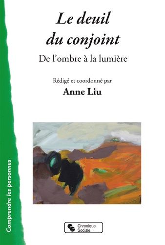 Le Deuil Du Conjoint - De L'ombre À La Lumière