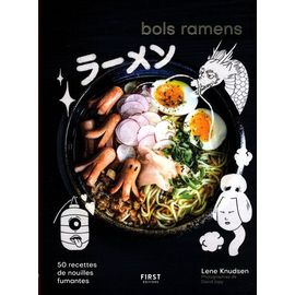Bols Ramens - 50 Recettes De Nouilles Fumantes