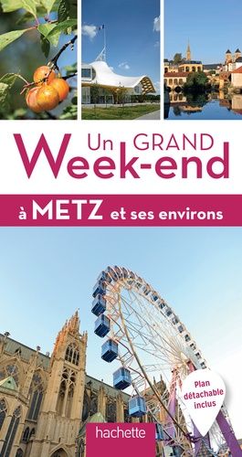 Un Grand Week-End À Metz
