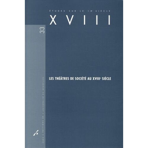 Les Théâtres De Société Au Xviiie Siècle