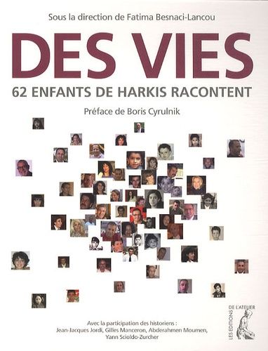 Des Vies - 62 Enfants De Harkis Racontent