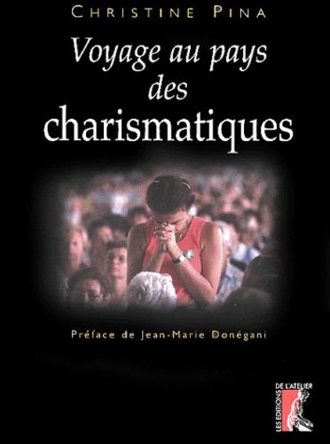 Voyage Au Pays Des Charismatiques