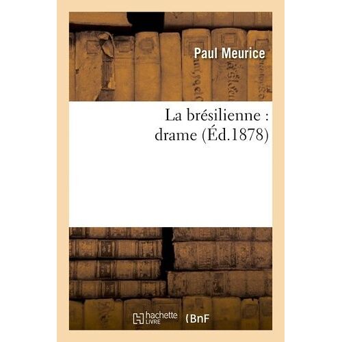 La Brésilienne: Drame
