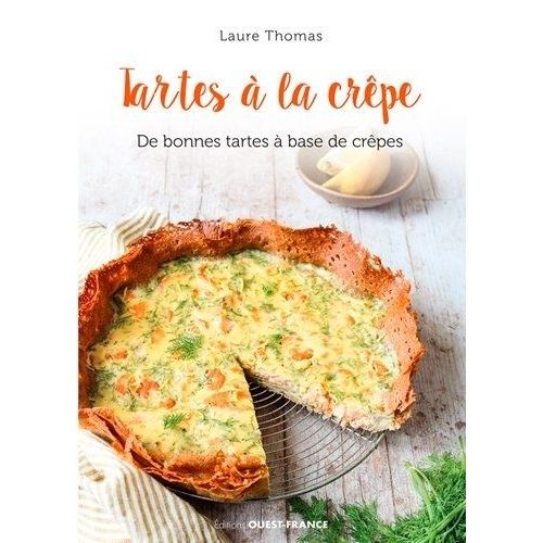 Tartes À La Crêpe - De Bonnes Tartes À Base De Crêpes