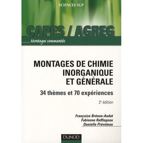 Montages De Chimie Inorganique Et Générale - 34 Thèmes Et 70 Expériences - Montages Commentés