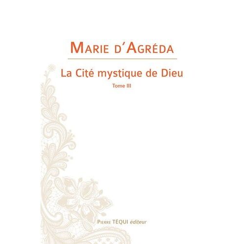 La Cité Mystique De Dieu - Tome 3
