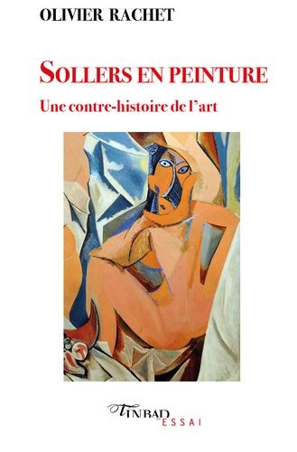 Sollers En Peinture - Une Contre-Histoire De L'art