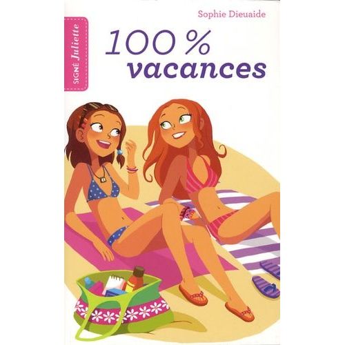 Signé Juliette - 100% Vacances