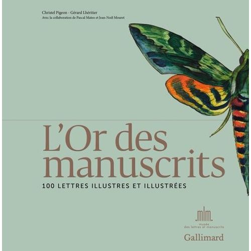L'or Des Manuscrits - 100 Lettres Illustres Et Illustrées