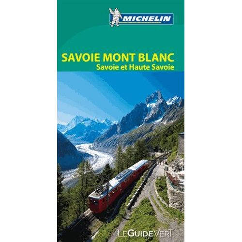 Savoie Mont Blanc - Savoie Et Haute-Savoie