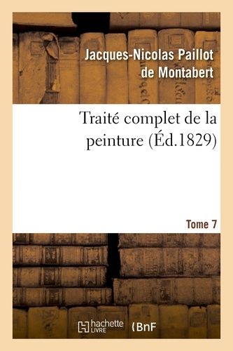 Traité Complet De La Peinture. T. 7