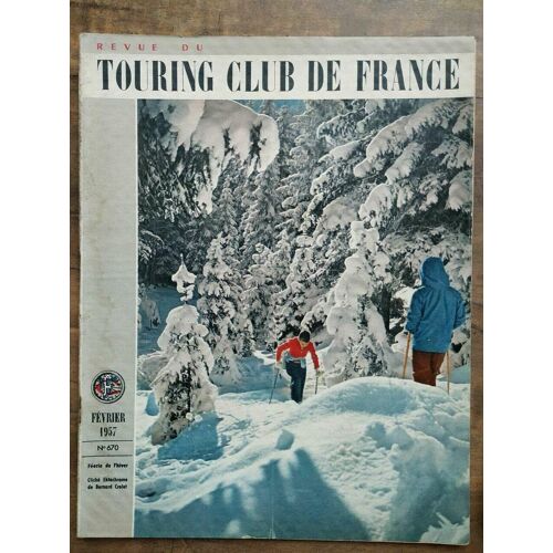 Revue Du Touring Club De France N670 Février 1957