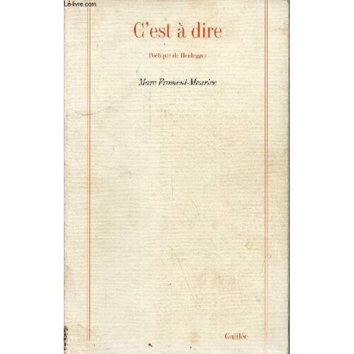 C Est À Dire - Poétique De Heidegger - Collection La Philosophie En Effet.