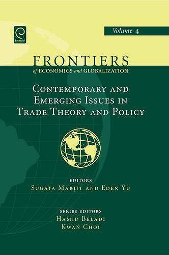 Contemporary And Emerging Issues In Trade Theory And Policy