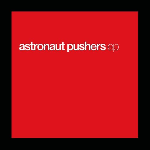 Astronaut Pushers - Ep [Vinyl Lp] Etched Vinyl