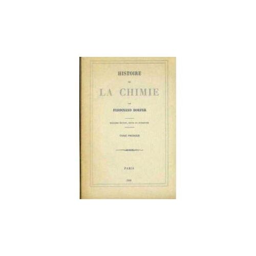 Histoire De La Chimie (Tome 1)
