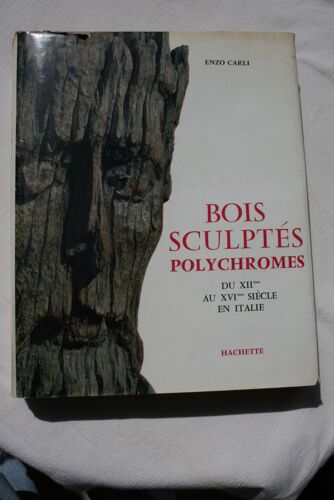 Bois Sculptés Polychromes Du Xii Au Xvi Siècle En Italie