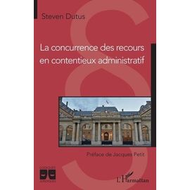 La Concurrence Des Recours En Contentieux Administratif