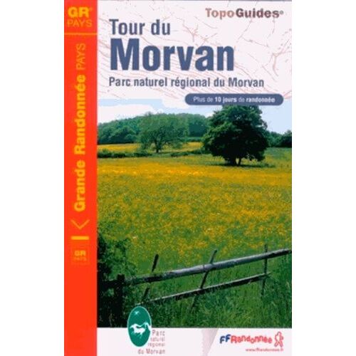 Tour Du Morvan - Parc Naturel Régional Du Morvan - Plus De 10 Jours De Randonnée