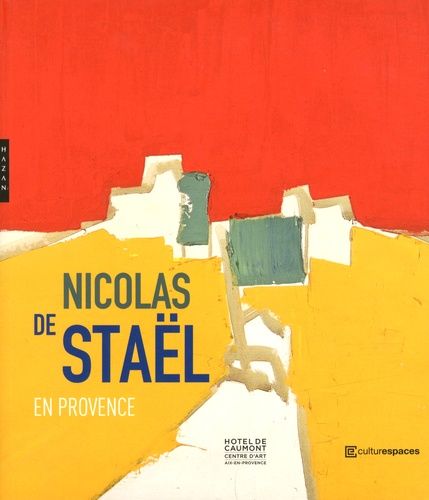 Nicolas De Staël En Provence
