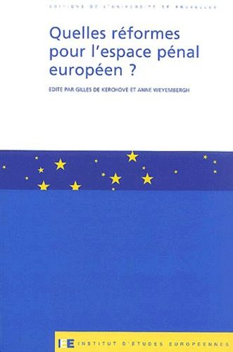 Quelles Réformes Pour L'espace Pénal Européen ?