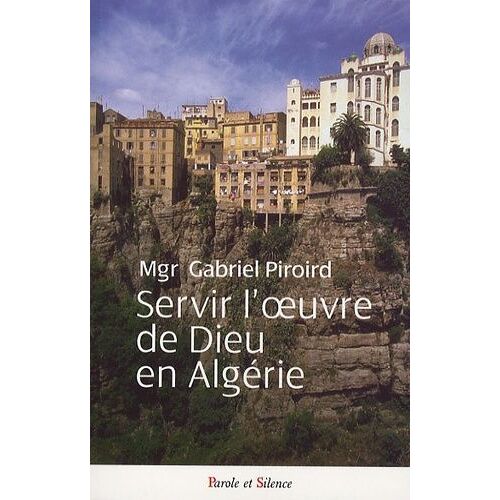 Servir L'oeuvre De Dieu En Algérie