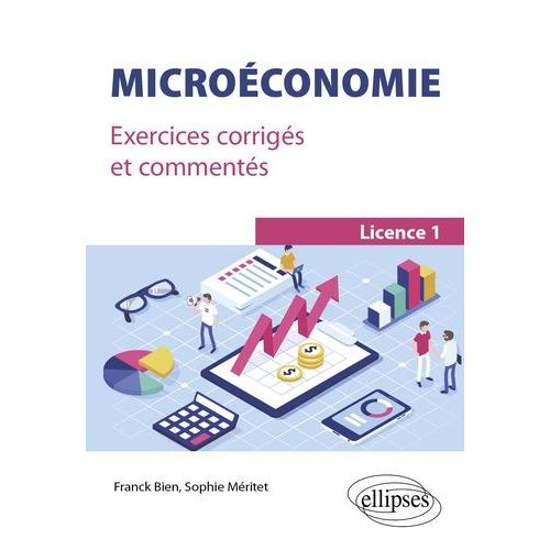 Microéconomie - Exercices Corrigés Et Commentés