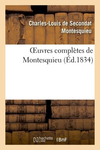 Oeuvres Complètes De Montesquieu (Éd.1834)