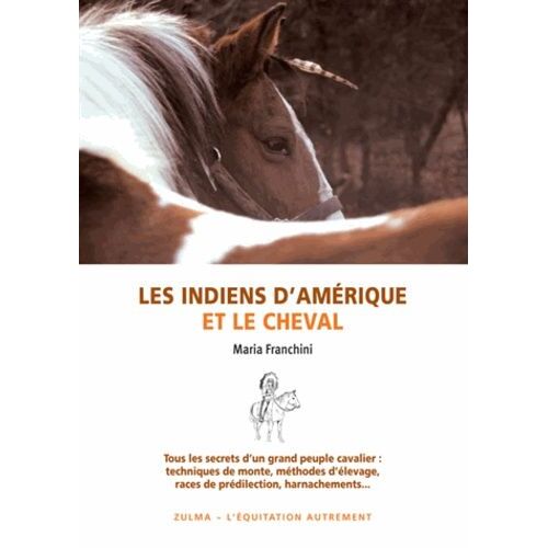 Les Indiens D'amérique Et Le Cheval