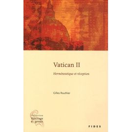 Vatican Ii - Herméneutique Et Réception